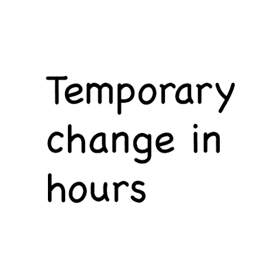 Temporary Change in Hours